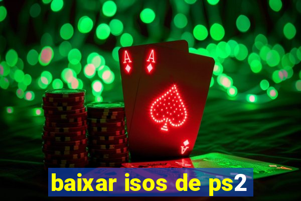 baixar isos de ps2